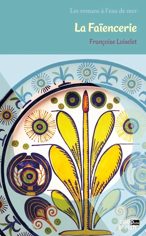 Couverture du roman La Faïencerie