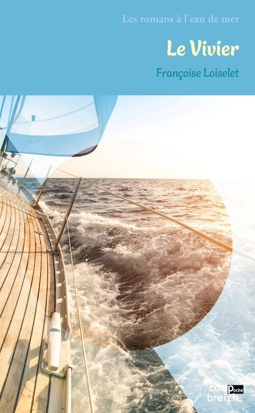 Le Vivier - Un roman de Françoise Loiselet